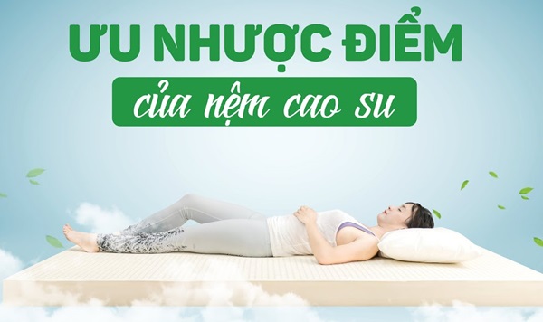 Ưu và nhược điểm của nệm cao su